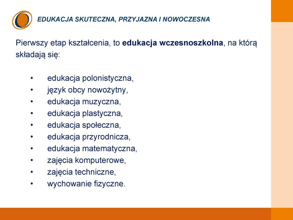 edukacja plastyczna, edukacja społeczna, edukacja przyrodnicza, edukacja