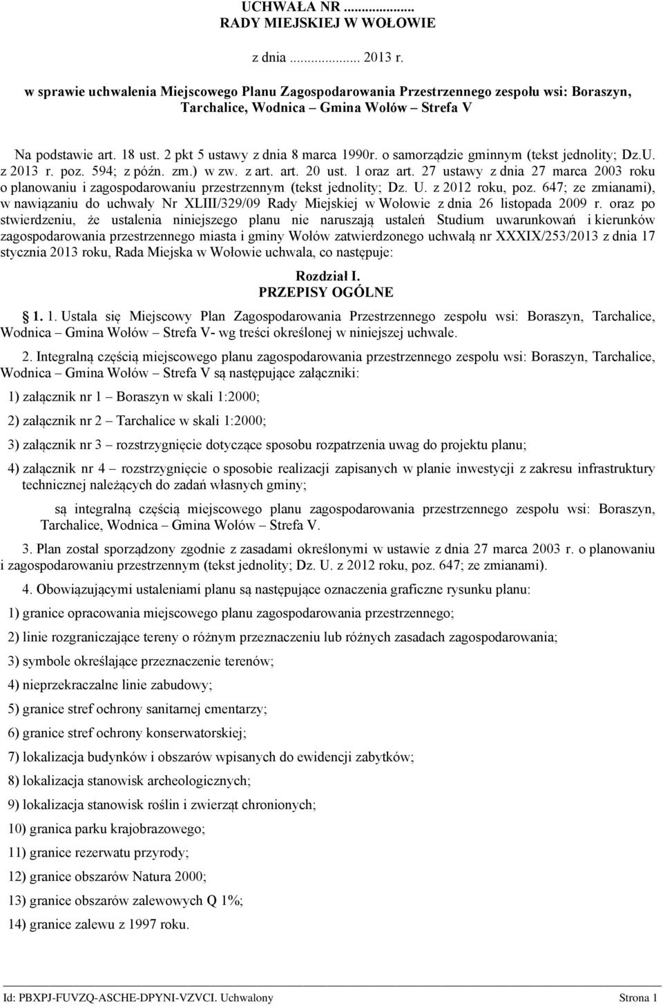o samorządzie gminnym (tekst jednolity; Dz.U. z 2013 r. poz. 594; z późn. zm.) w zw. z art. art. 20 ust. 1 oraz art.
