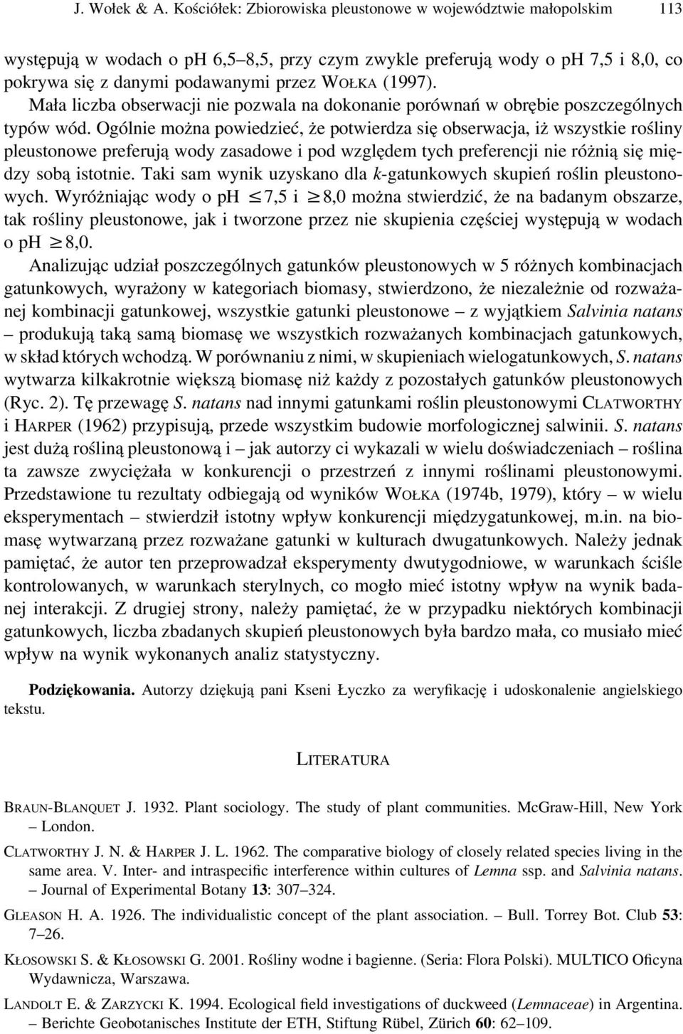 (1997). Mała liczba obserwacji nie pozwala na dokonanie porównań w obrębie poszczególnych typów wód.