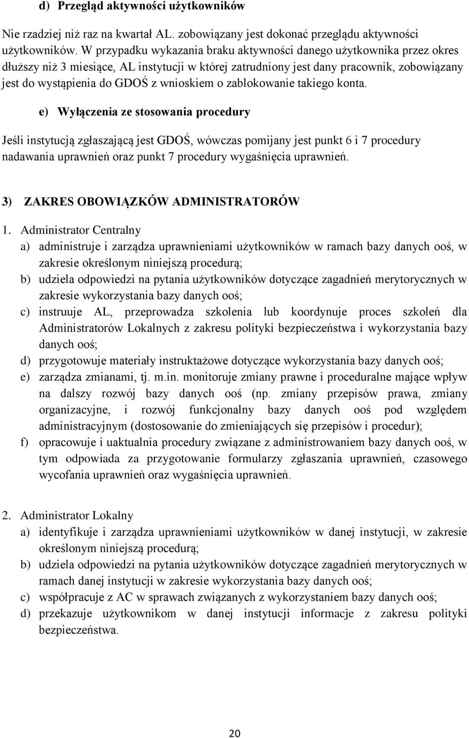 wnioskiem o zablokowanie takiego konta.