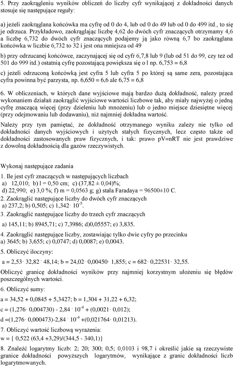 zzyjąej się od yfr 6,7,8 lu 9 (lu od 51 do 99, zy też od 501 do 999 itd.) osttią yfrę pozostjąą powiększ się o l p.
