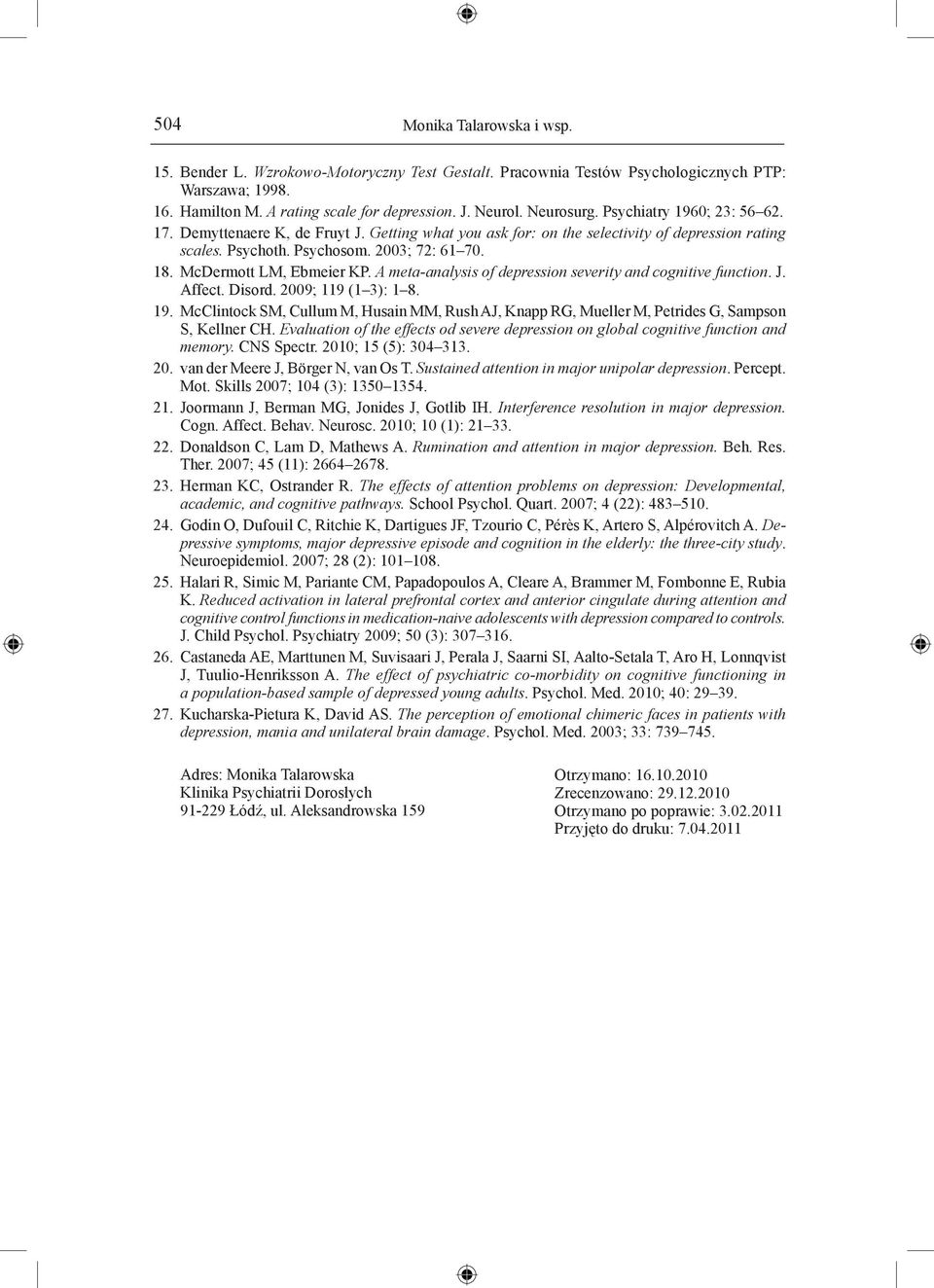 McDermott LM, Ebmeier KP. A meta-analysis of depression severity and cognitive function. J. Affect. Disord. 2009; 119 (1 3): 1 8. 19.