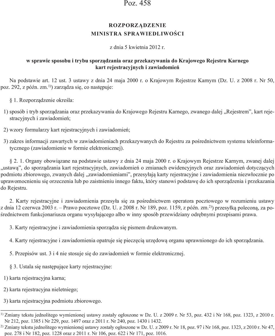 Nr 50, 1) - - do Rejestru. 2) - 1) Nr 212, poz. 1385 i Nr 229, poz.