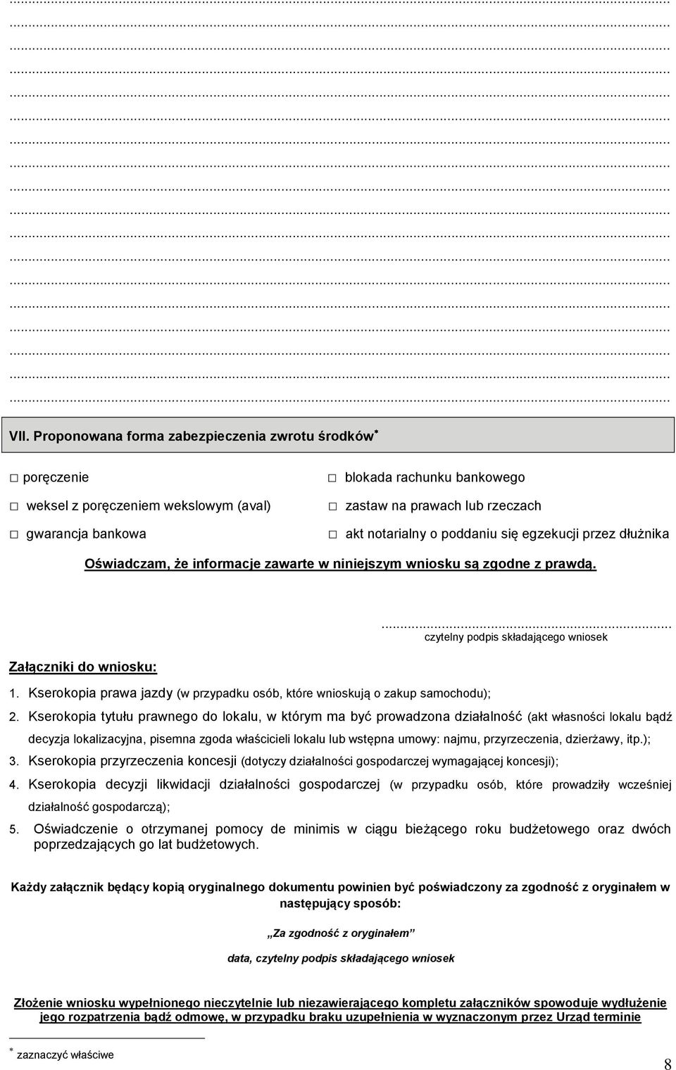 Kserokopia prawa jazdy (w przypadku osób, które wnioskują o zakup samochodu);... czytelny podpis składającego wniosek 2.