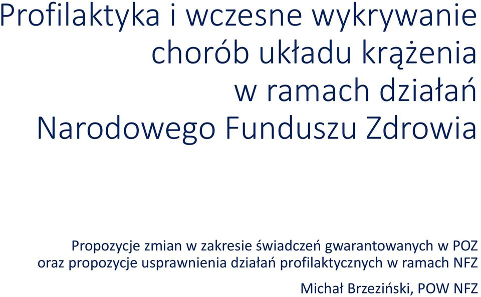 zakresie świadczeń gwarantowanych w POZ oraz propozycje