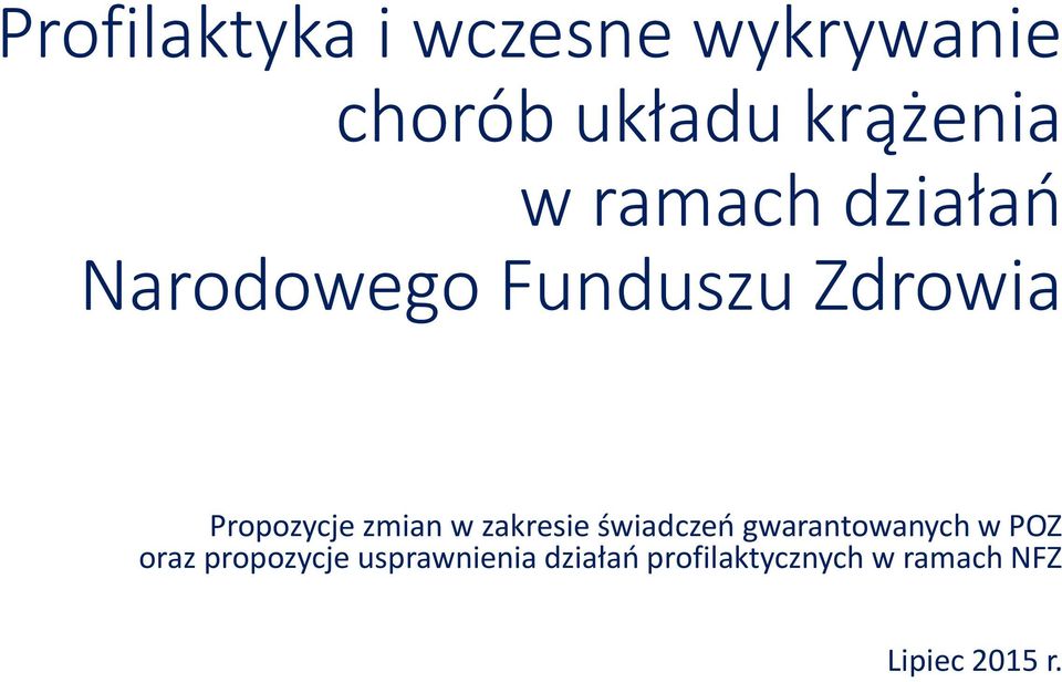 w zakresie świadczeń gwarantowanych w POZ oraz propozycje