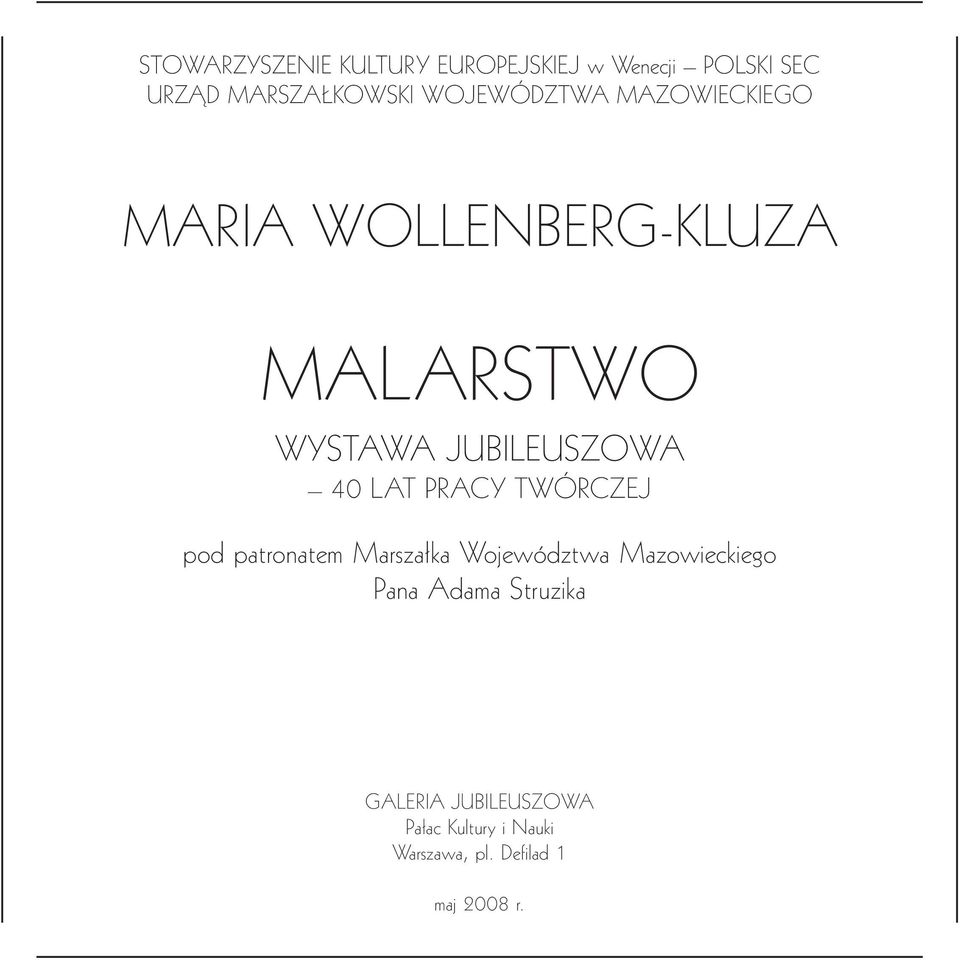 40 LAT PRACY TWÓRCZEJ pod patronatem Marsza ka Województwa Mazowieckiego Pana