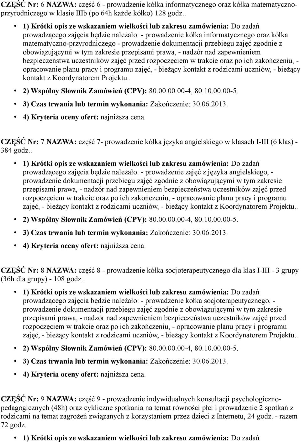 . CZĘŚĆ Nr: 7 NAZWA: część 7- prowadzenie kółka języka angielskiego w klasach I-III (6 klas) - 384 godz.