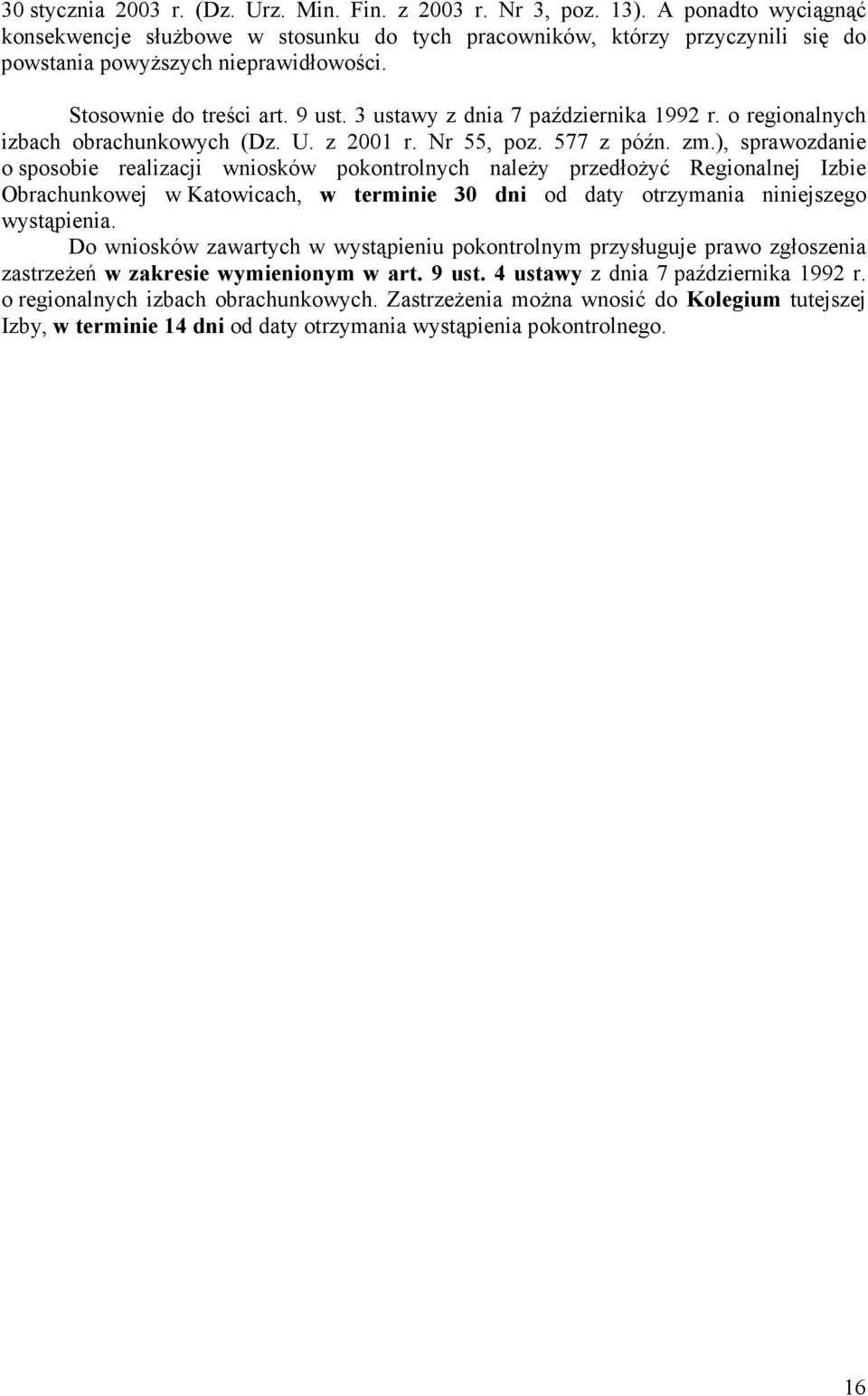 3 ustawy z dnia 7 października 1992 r. o regionalnych izbach obrachunkowych (Dz. U. z 2001 r. Nr 55, poz. 577 z późn. zm.