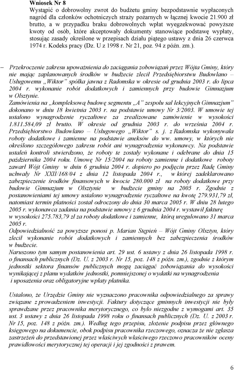 piątego ustawy z dnia 26 czerwca 1974 r. Kodeks pracy (Dz. U z 1998 r. Nr 21, poz. 94 z późn. zm.).