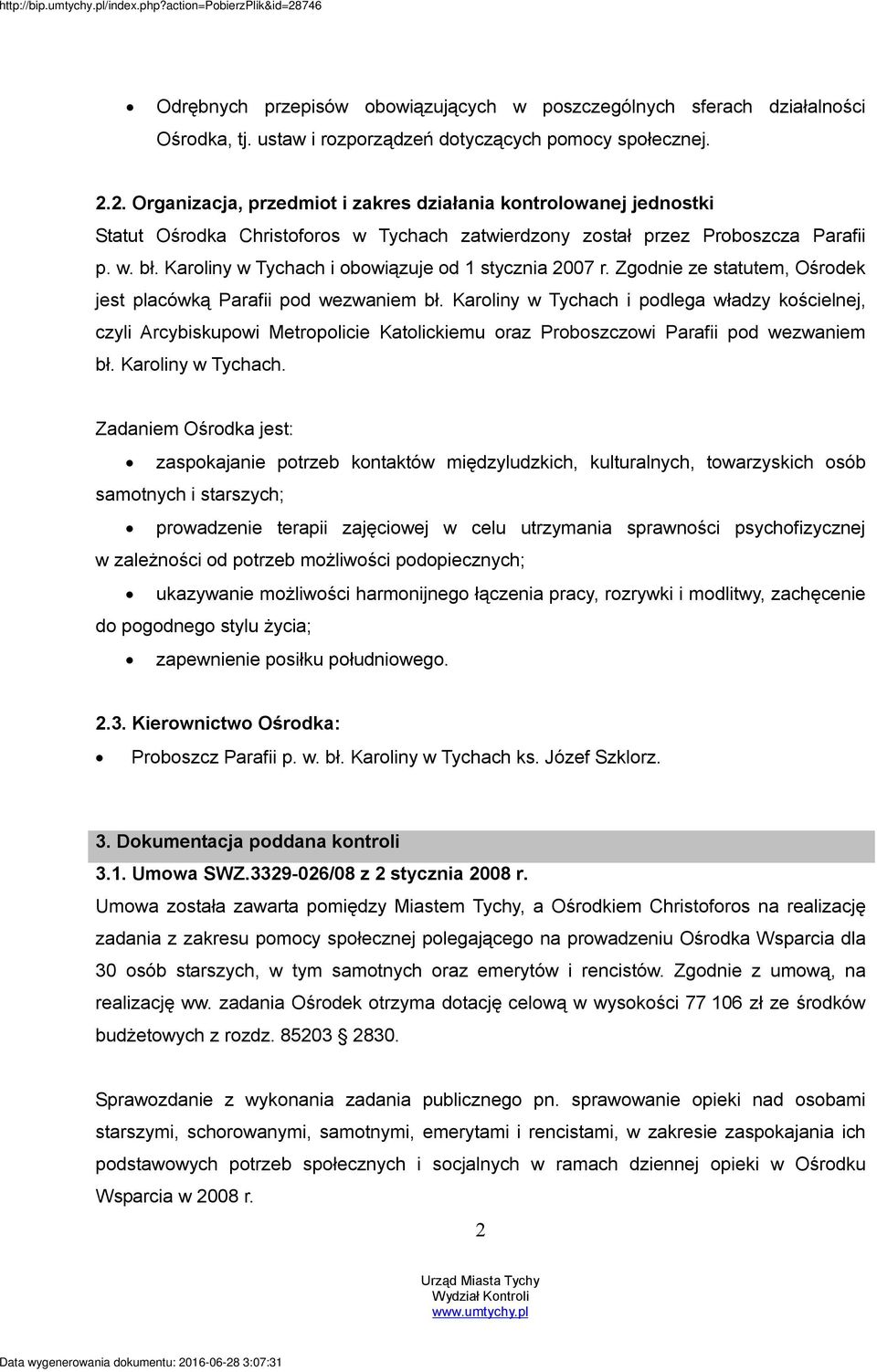 Karoliny w Tychach i obowiązuje od 1 stycznia 2007 r. Zgodnie ze statutem, Ośrodek jest placówką Parafii pod wezwaniem bł.