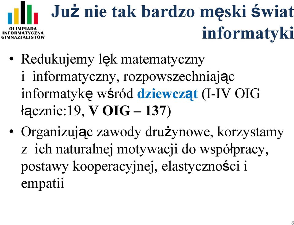 łącznie:19, V OIG 137) Organizując zawody druŝynowe, korzystamy z ich