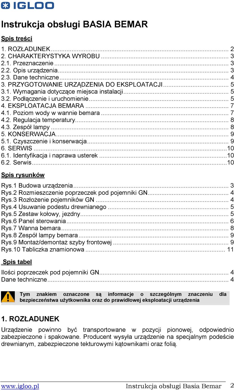 .. 8 4.3. Zespół lampy... 8 5. KONSERWACJA... 9 5.1. Czyszczenie i konserwacja... 9 6. SERWIS...10 6.1. Identyfikacja i naprawa usterek...10 6.2. Serwis...10 Spis rysunków Rys.1 Budowa urządzenia.