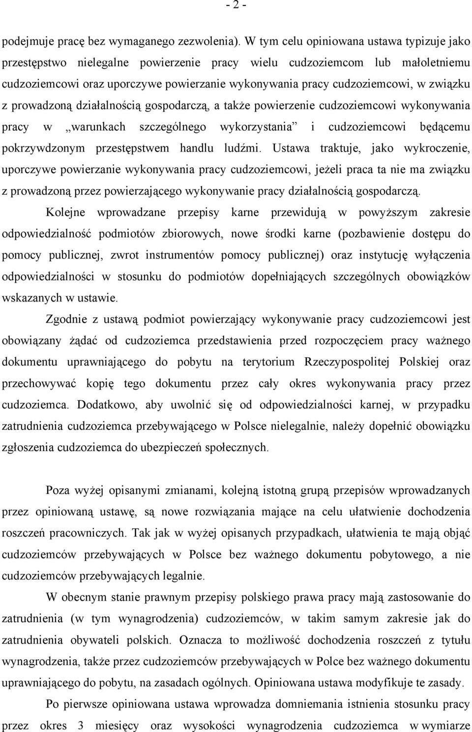 związku z prowadzoną działalnością gospodarczą, a także powierzenie cudzoziemcowi wykonywania pracy w warunkach szczególnego wykorzystania i cudzoziemcowi będącemu pokrzywdzonym przestępstwem handlu