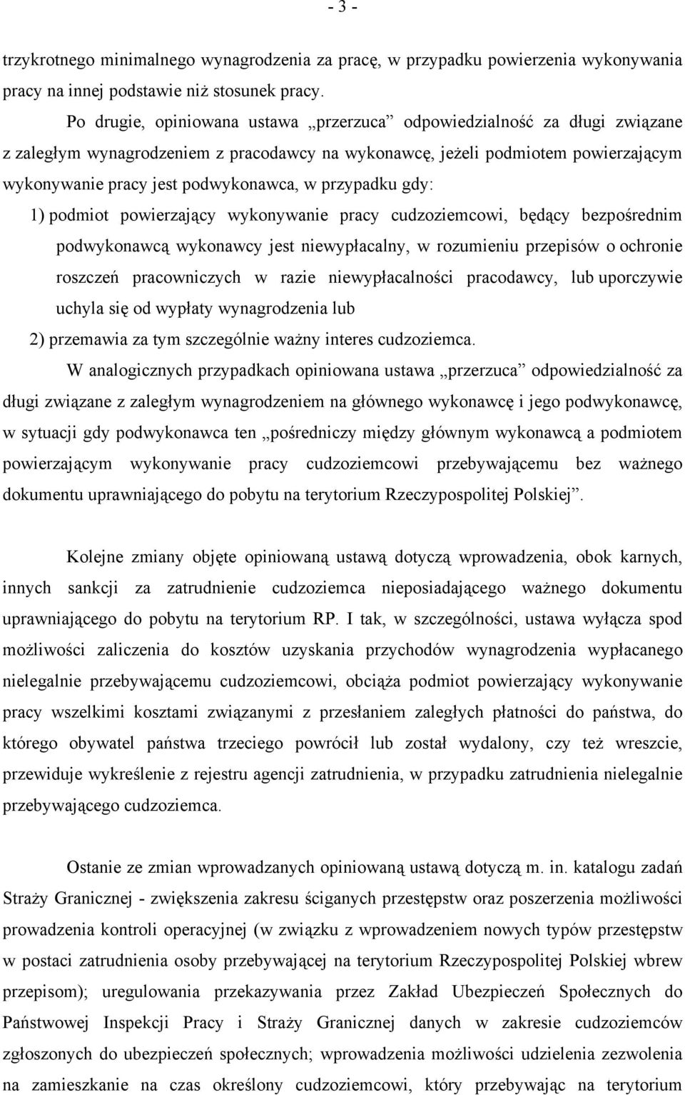 przypadku gdy: 1) podmiot powierzający wykonywanie pracy cudzoziemcowi, będący bezpośrednim podwykonawcą wykonawcy jest niewypłacalny, w rozumieniu przepisów o ochronie roszczeń pracowniczych w razie