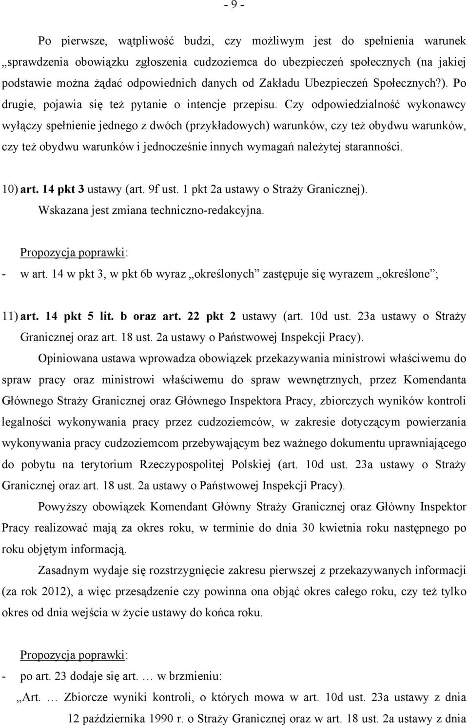 Czy odpowiedzialność wykonawcy wyłączy spełnienie jednego z dwóch (przykładowych) warunków, czy też obydwu warunków, czy też obydwu warunków i jednocześnie innych wymagań należytej staranności.