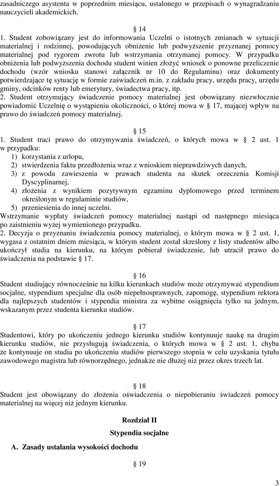 wstrzymania otrzymanej pomocy.