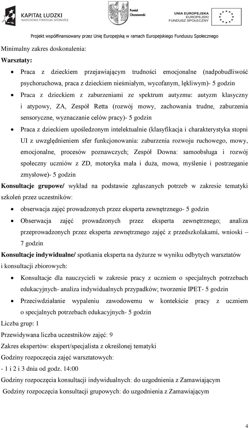 dzieckiem upośledzonym intelektualnie (klasyfikacja i charakterystyka stopni UI z uwzględnieniem sfer funkcjonowania: zaburzenia rozwoju ruchowego, mowy, emocjonalne, procesów poznawczych; Zespół