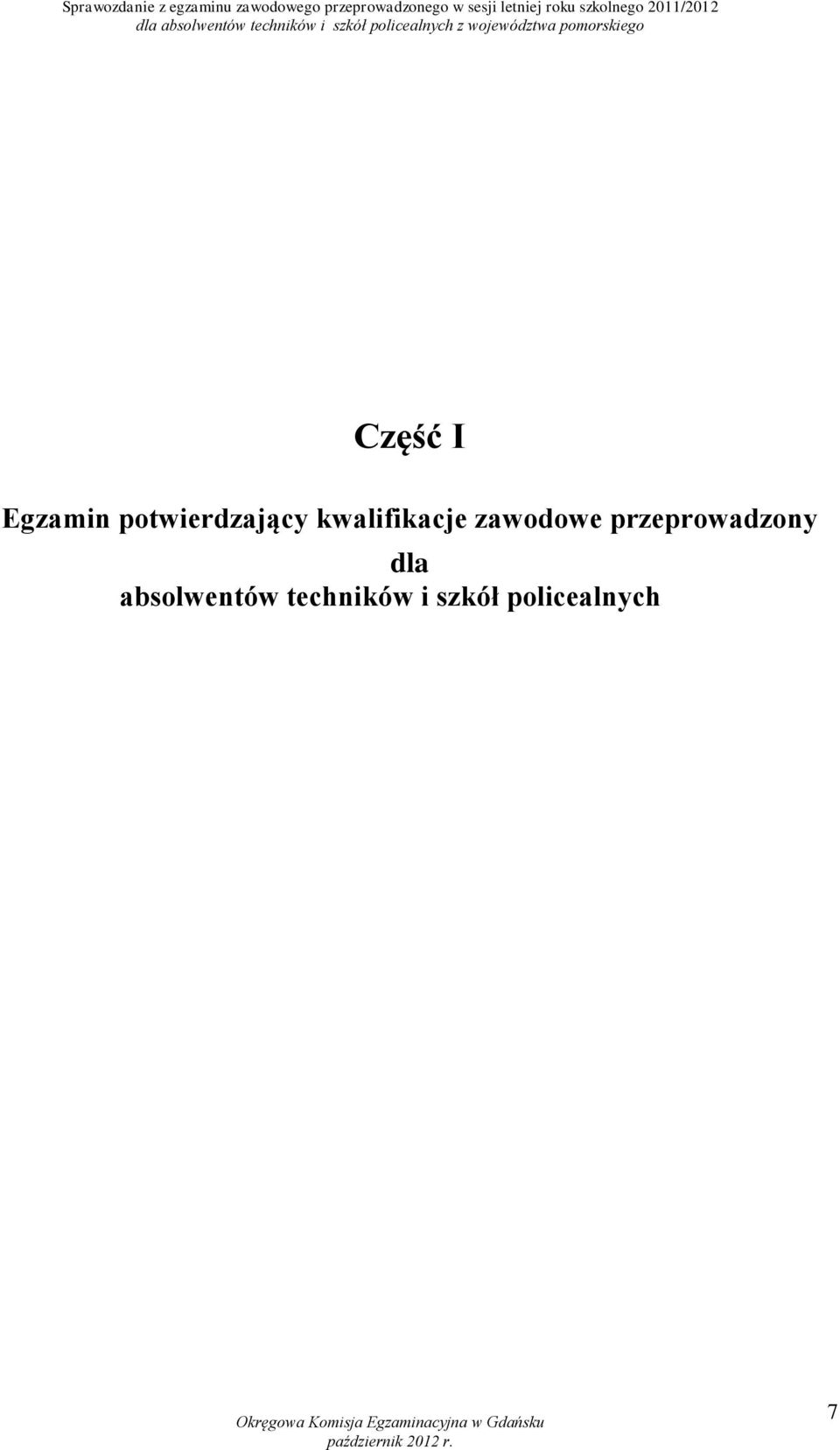 policealnych z województwa pomorskiego Część I Egzamin potwierdzający
