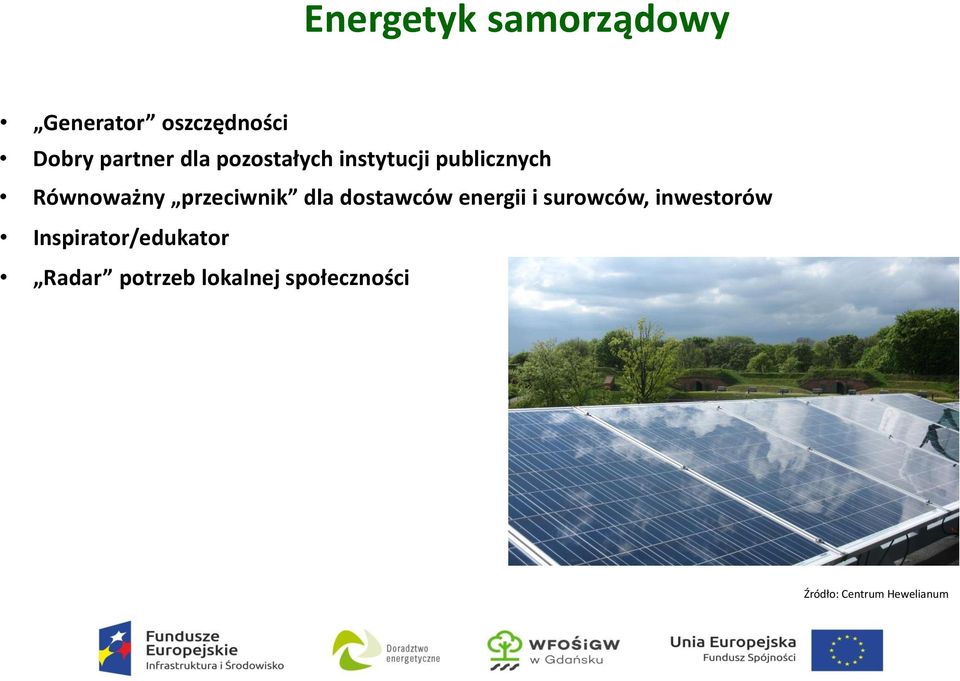 dla dostawców energii i surowców, inwestorów