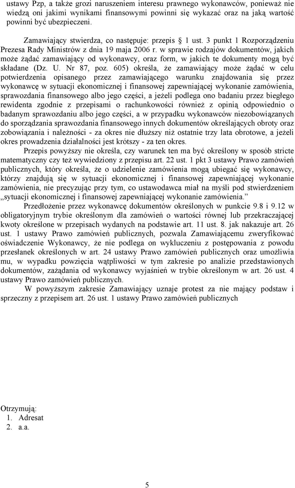 w sprawie rodzajów dokumentów, jakich może żądać zamawiający od wykonawcy, oraz form, w jakich te dokumenty mogą być składane (Dz. U. Nr 87, poz.