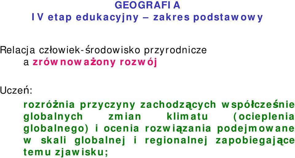 wspó cze nie globalnych zmian klimatu (ocieplenia globalnego) i ocenia rozwi