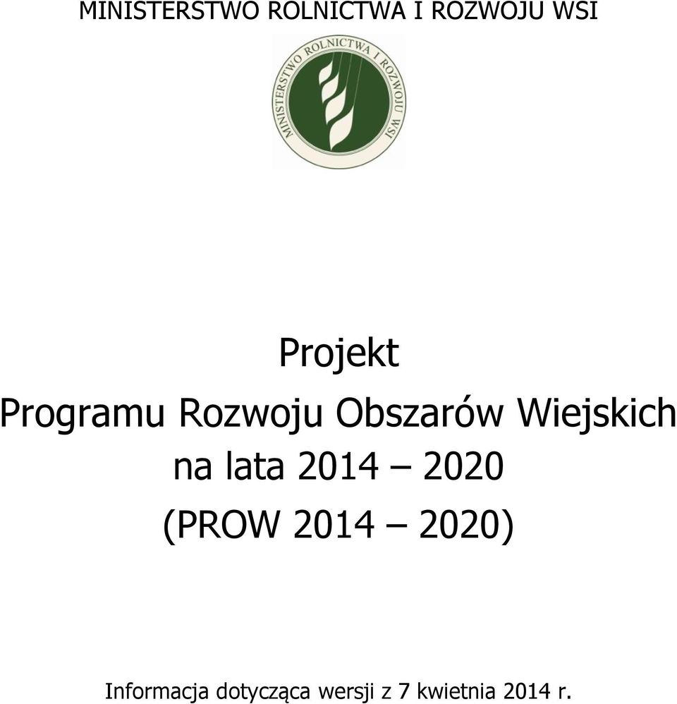 Wiejskich na lata 2014 2020 (PROW 2014