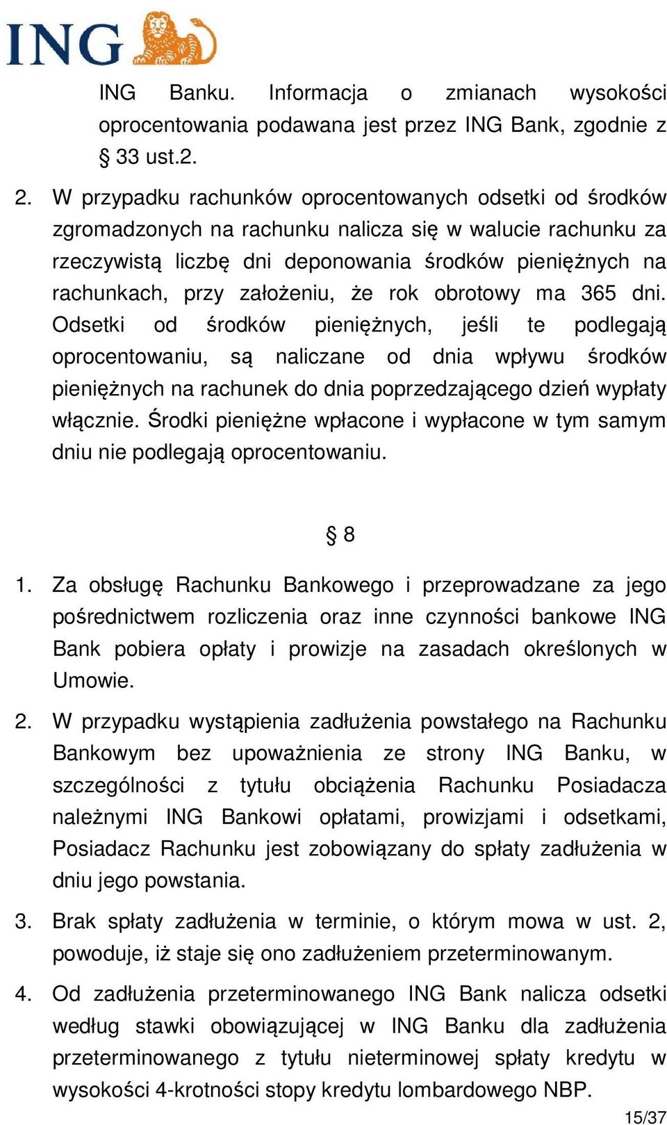 założeniu, że rok obrotowy ma 365 dni.