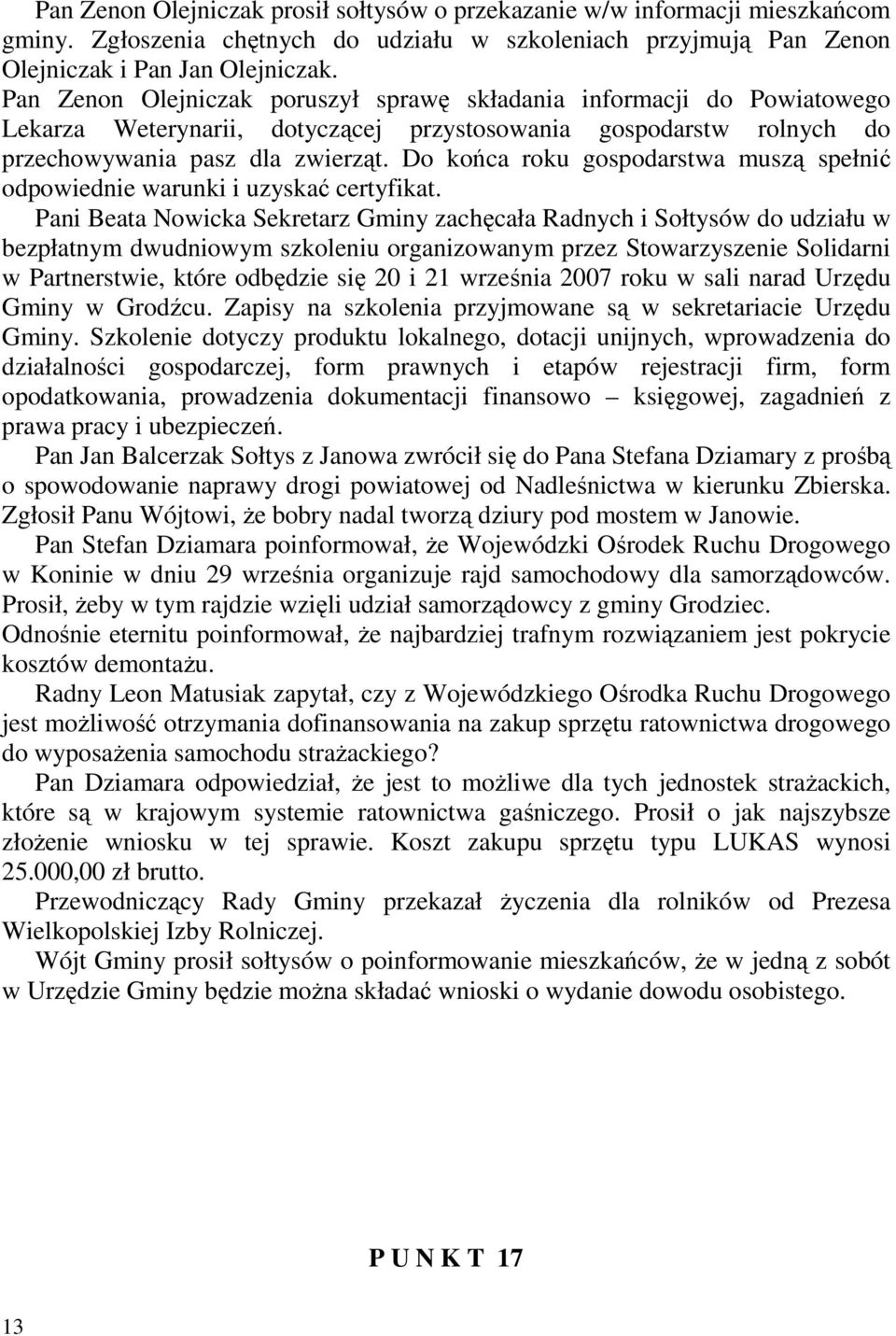 Do końca roku gospodarstwa muszą spełnić odpowiednie warunki i uzyskać certyfikat.