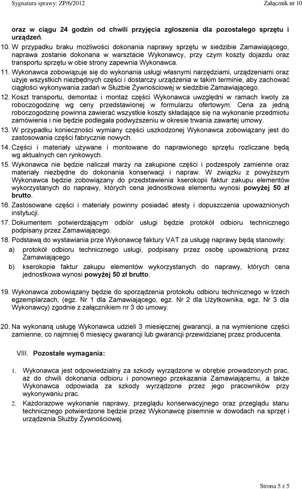 zapewnia Wykonawca. 11.
