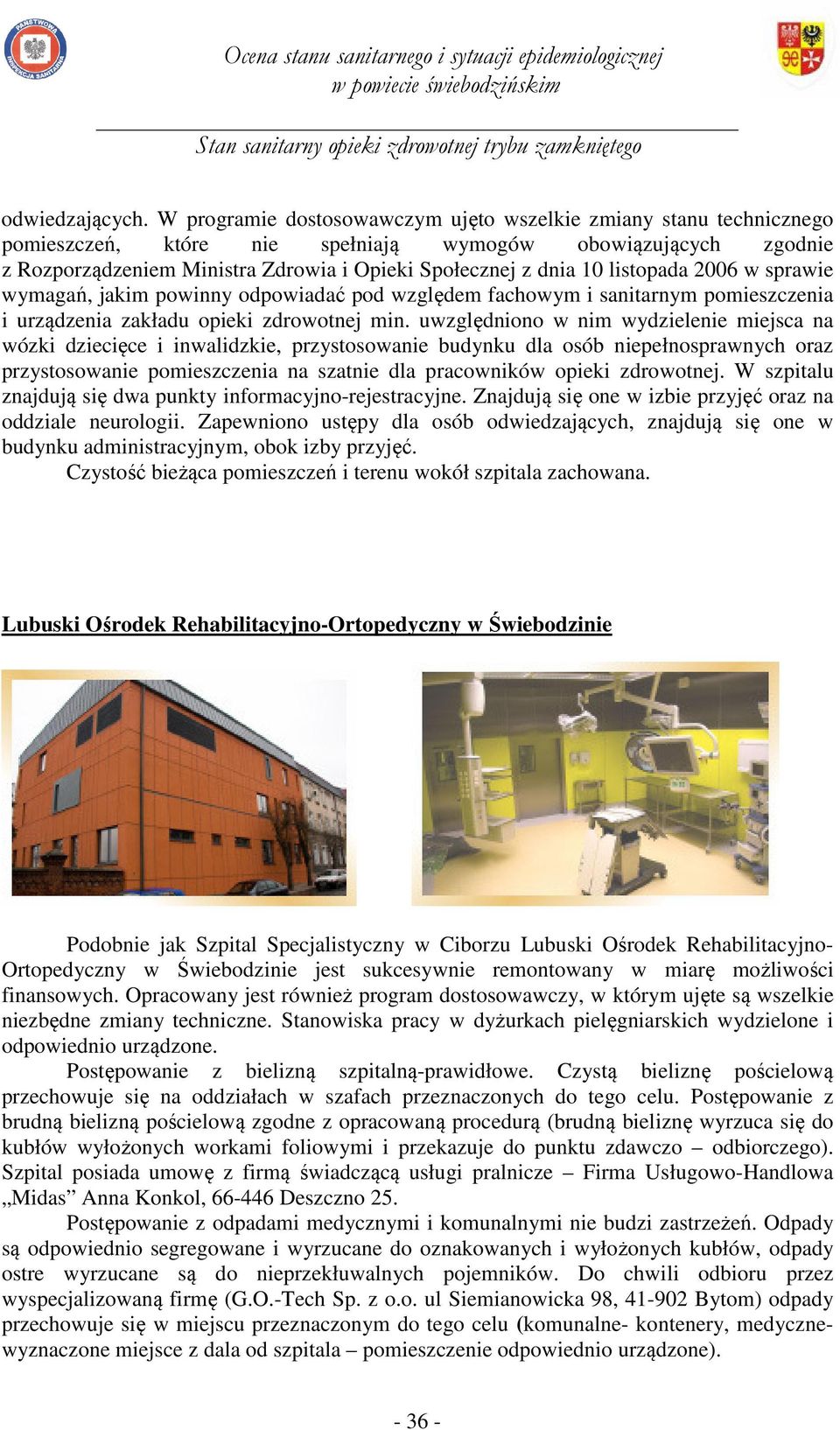 listopada 2006 w sprawie wymagań, jakim powinny odpowiadać pod względem fachowym i sanitarnym pomieszczenia i urządzenia zakładu opieki zdrowotnej min.