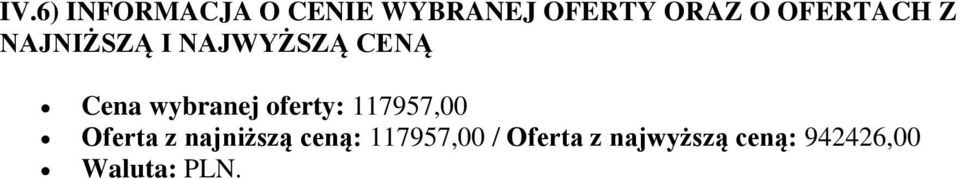 wybranej oferty: 117957,00 Oferta z najniższą