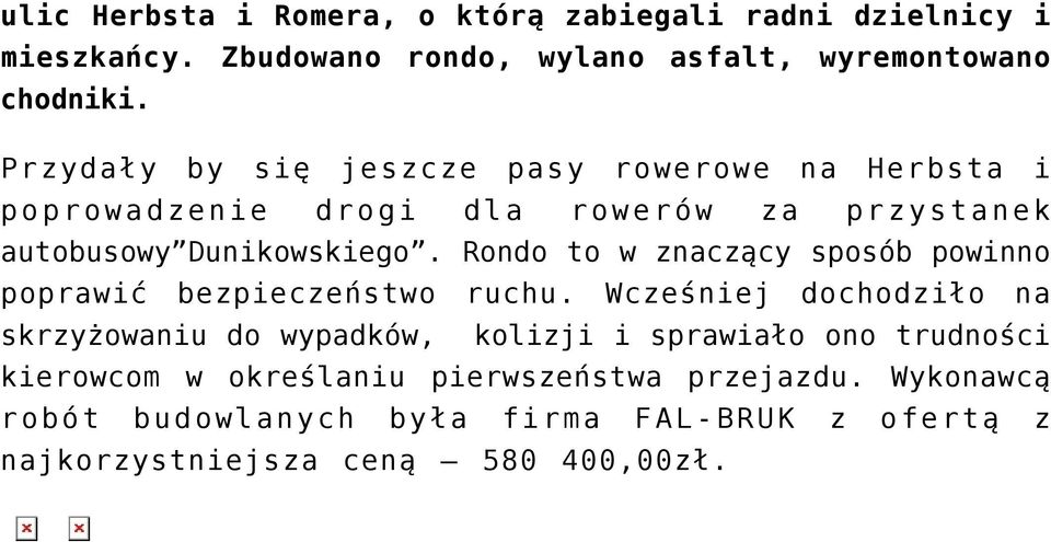 Rondo to w znaczący sposób powinno poprawić bezpieczeństwo ruchu.