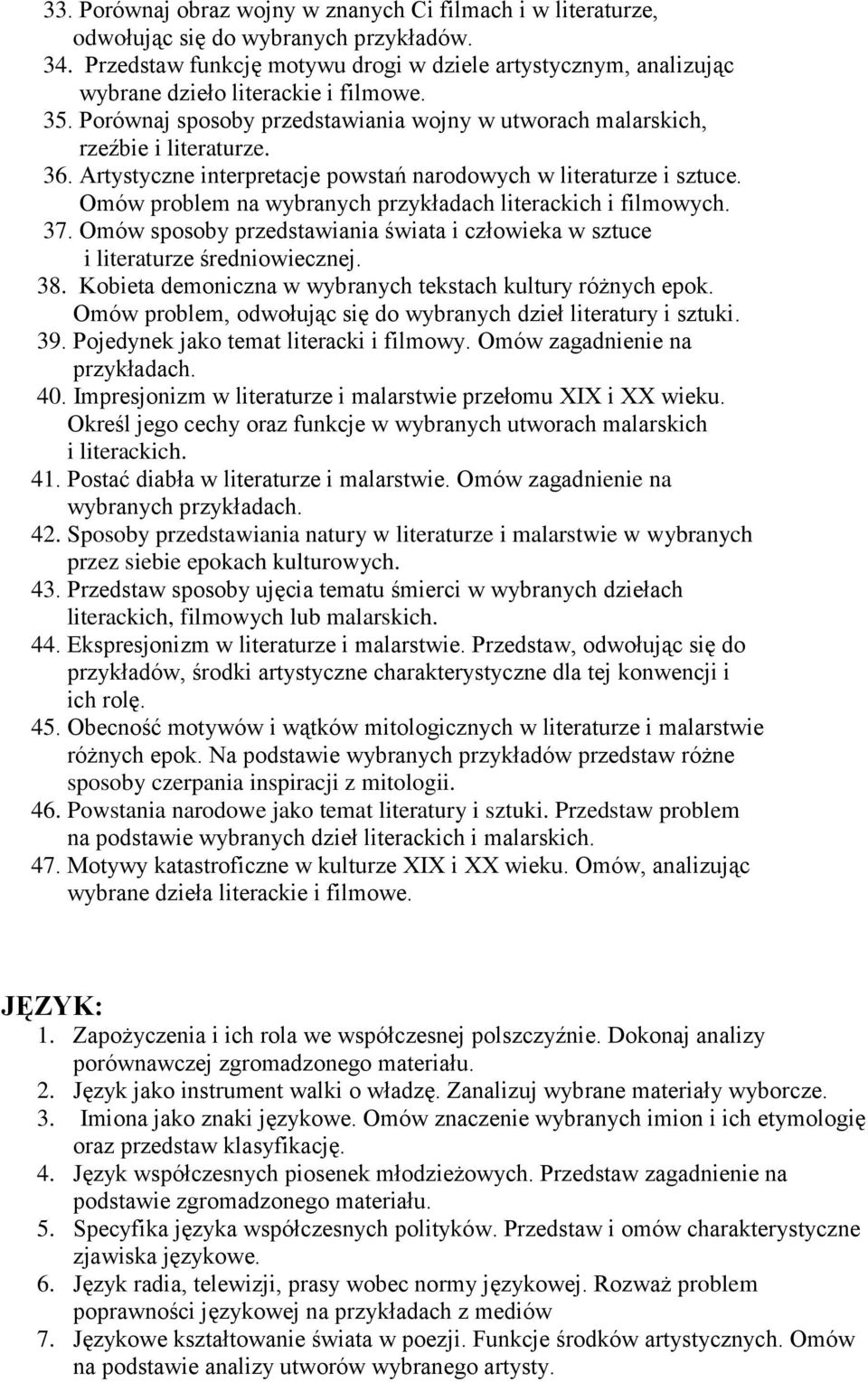 Artystyczne interpretacje powstań narodowych w literaturze i sztuce. Omów problem na wybranych przykładach literackich i filmowych. 37.