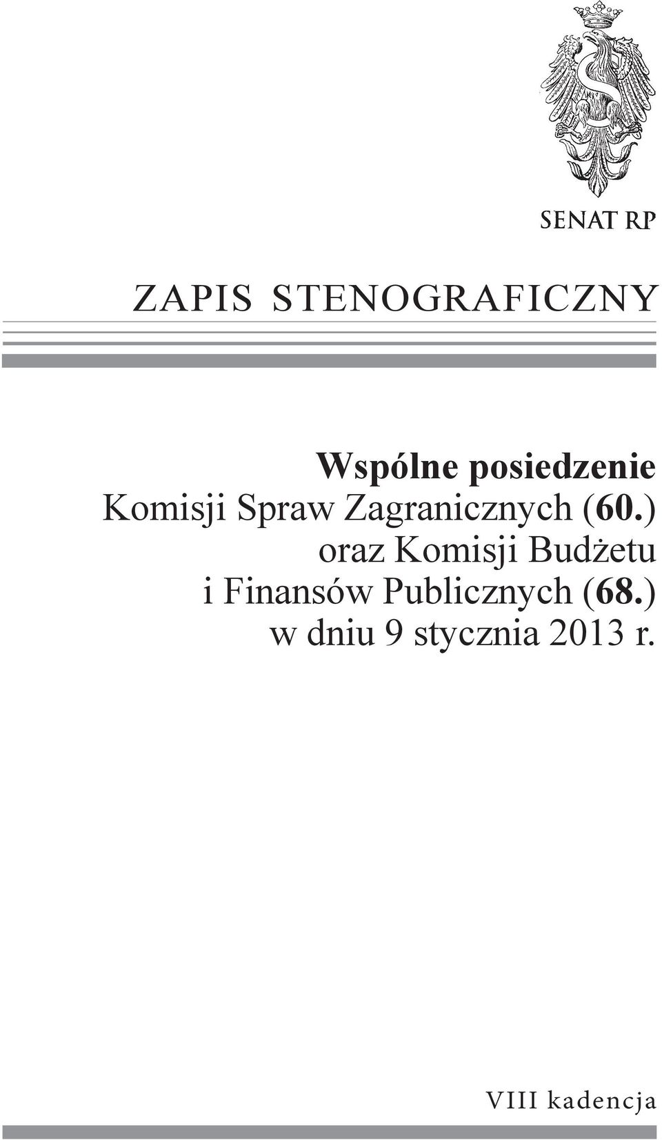 ) oraz Komisji Budżetu i Finansów