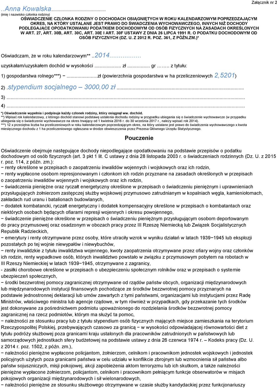 NIŻ DOCHODY PODLEGAJĄCE OPODATKOWANIU PODATKIEM DOCHODOWYM OD OSÓB FIZYCZNYCH NA ZASADACH OKREŚLONYCH W ART. 27, ART. 30B, ART. 30C, ART. 30E I ART. 30F USTAWY Z DNIA 26 LIPCA 1991 R.