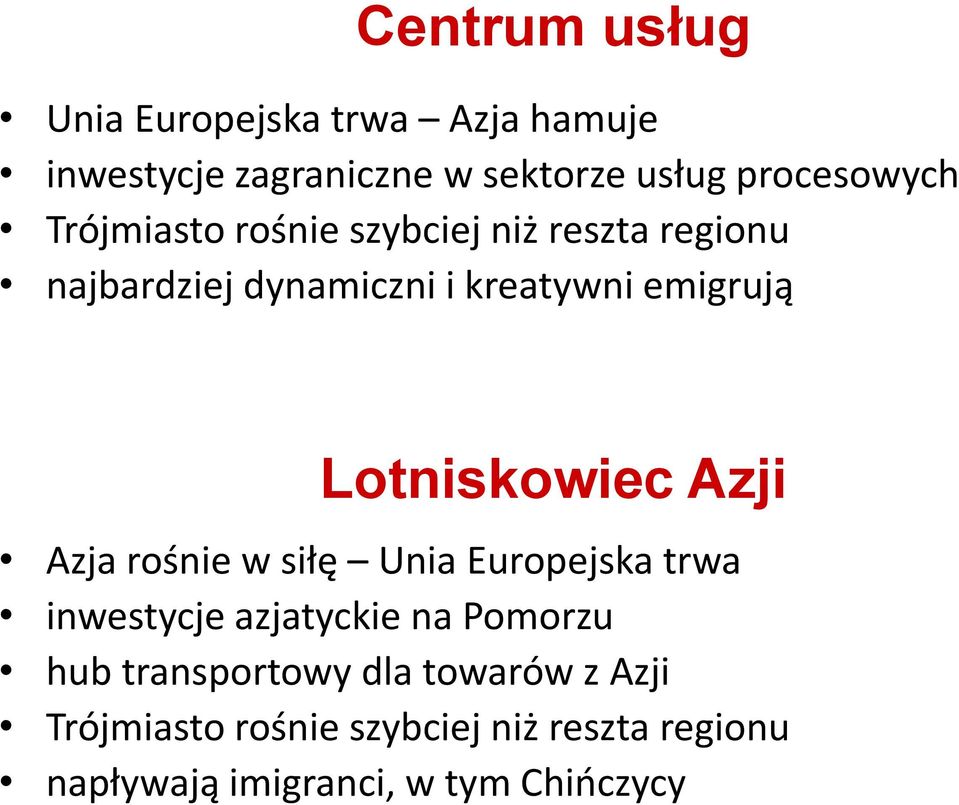 Lotniskowiec Azji Azja rośnie w siłę Unia Europejska trwa inwestycje azjatyckie na Pomorzu hub