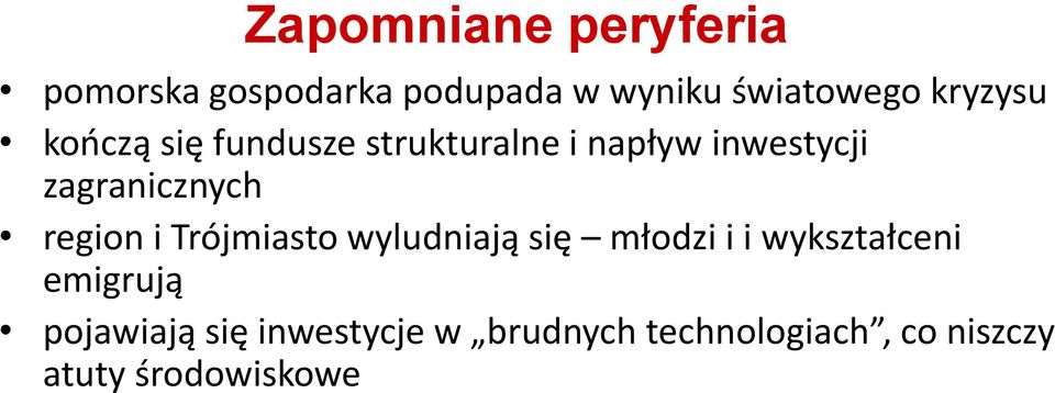 zagranicznych region i Trójmiasto wyludniają się młodzi i i wykształceni