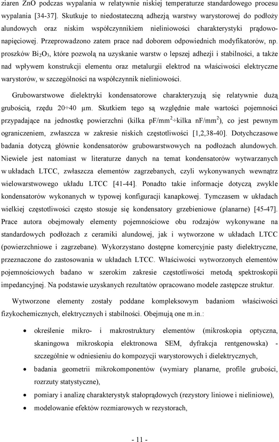 Przeprowadzono zatem prace nad doborem odpowiednich modyfikatorów, np.
