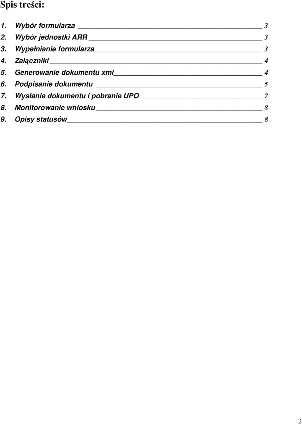 Generowanie dokumentu xml 4 6. Podpisanie dokumentu 5 7.