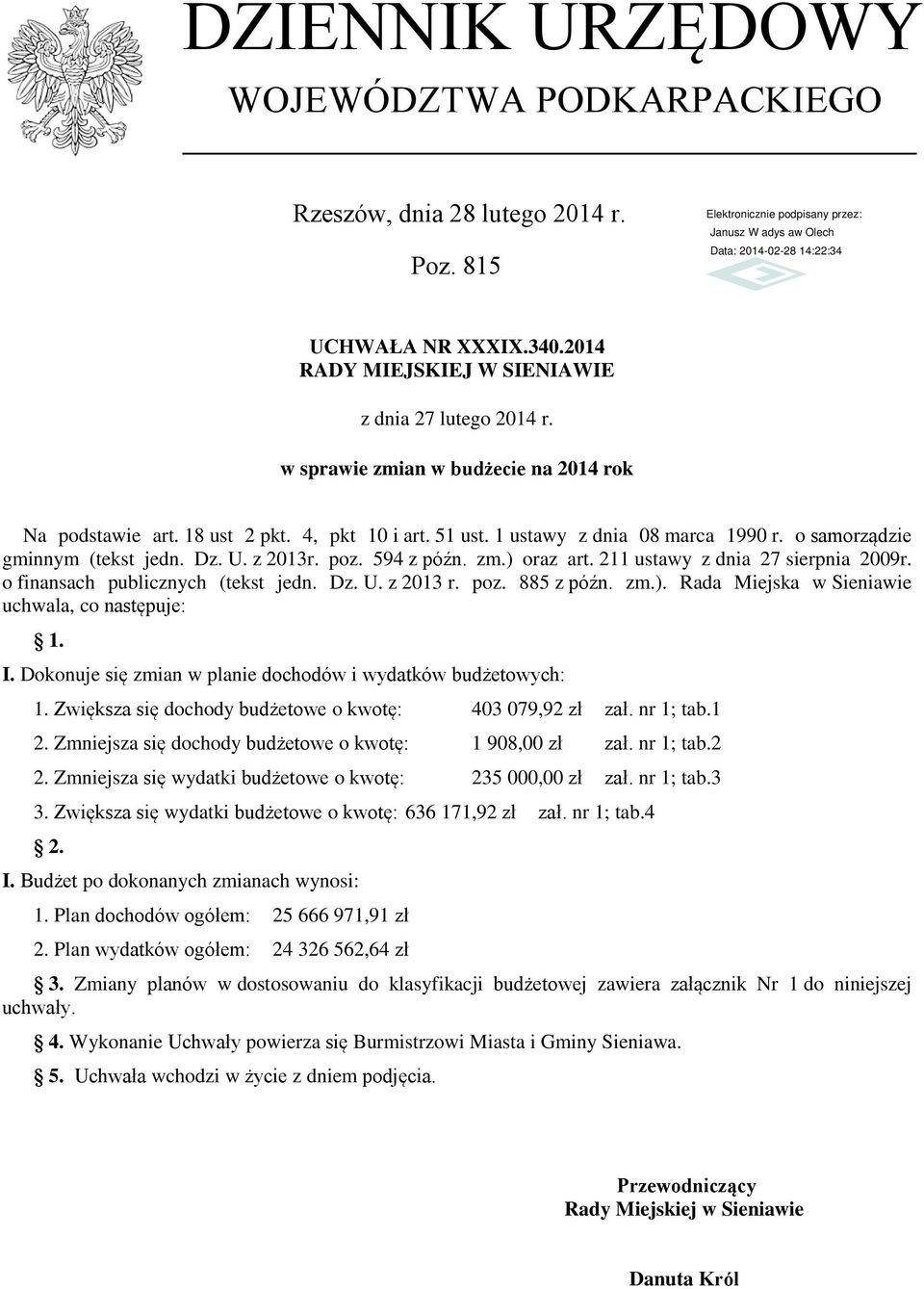 211 ustawy z dnia 27 sierpnia 2009r. o finansach publicznych (tekst jedn. Dz. U. z 2013 r. poz. 885 z późn. zm.). Rada Miejska w Sieniawie uchwala, co następuje: 1. I.