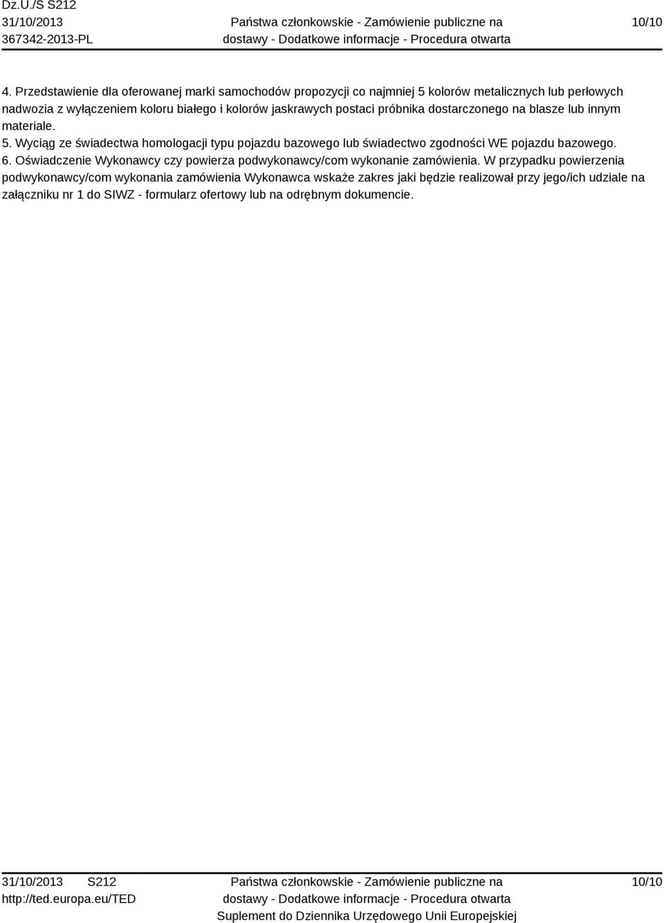 jaskrawych postaci próbnika dostarczonego na blasze lub innym materiale. 5.