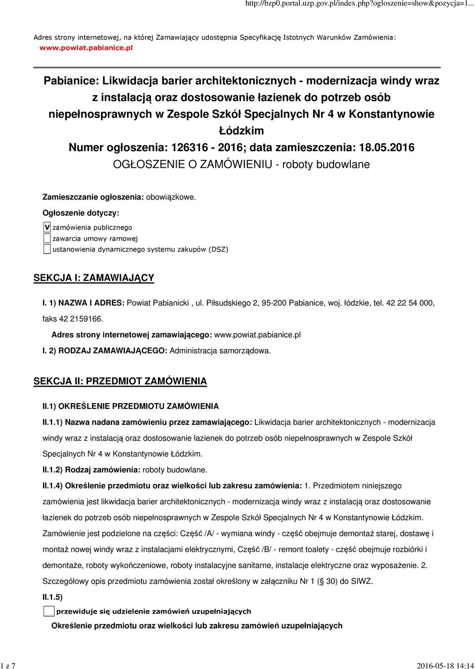 Konstantynowie Łódzkim Numer ogłoszenia: 126316-2016; data zamieszczenia: 18.05.2016 OGŁOSZENIE O ZAMÓWIENIU - roboty budowlane Zamieszczanie ogłoszenia: obowiązkowe.