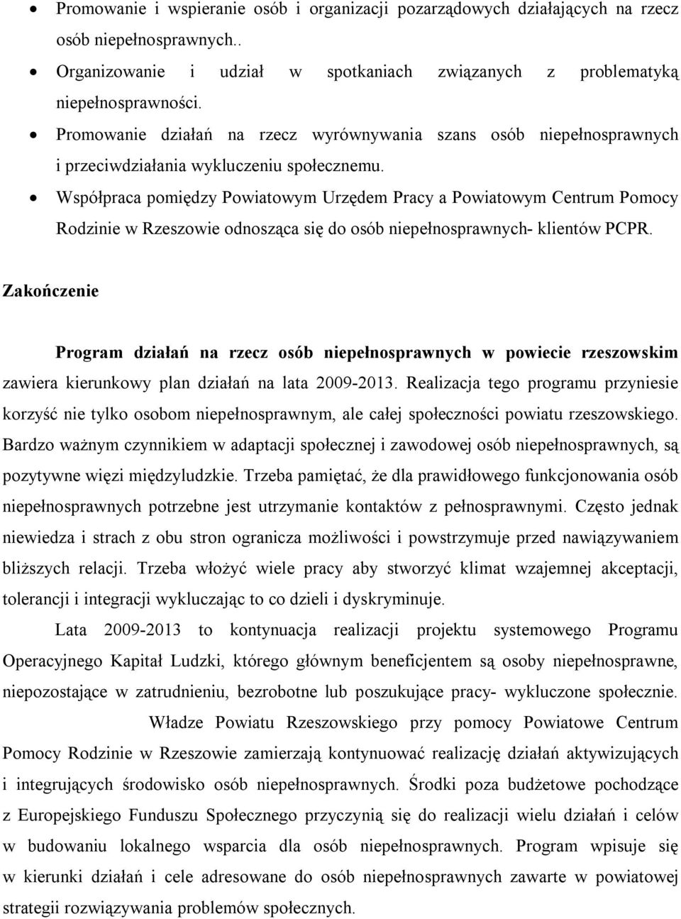 Współpraca pomiędzy Powiatowym Urzędem Pracy a Powiatowym Centrum Pomocy Rodzinie w Rzeszowie odnosząca się do osób niepełnosprawnych- klientów PCPR.