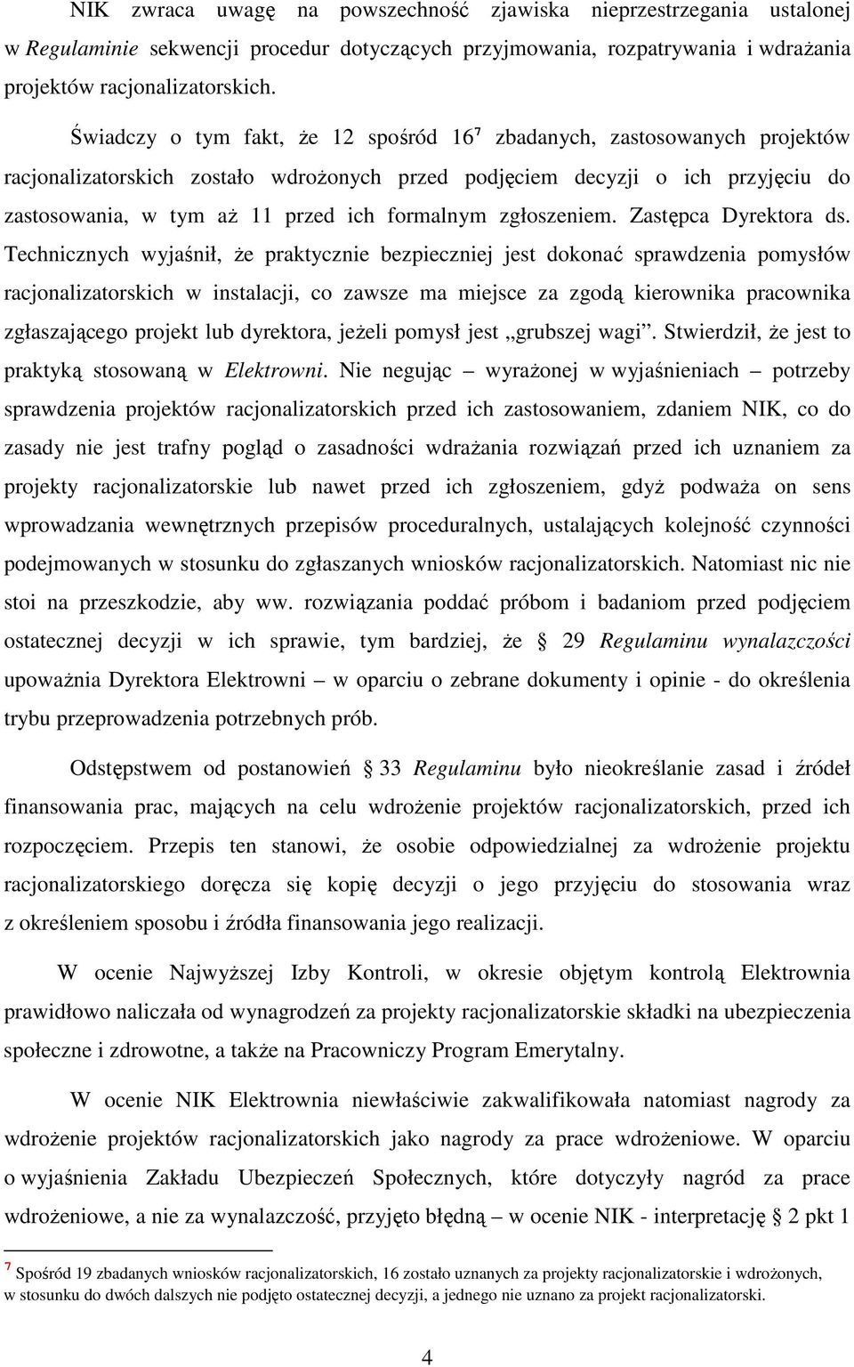formalnym zgłoszeniem. Zastępca Dyrektora ds.