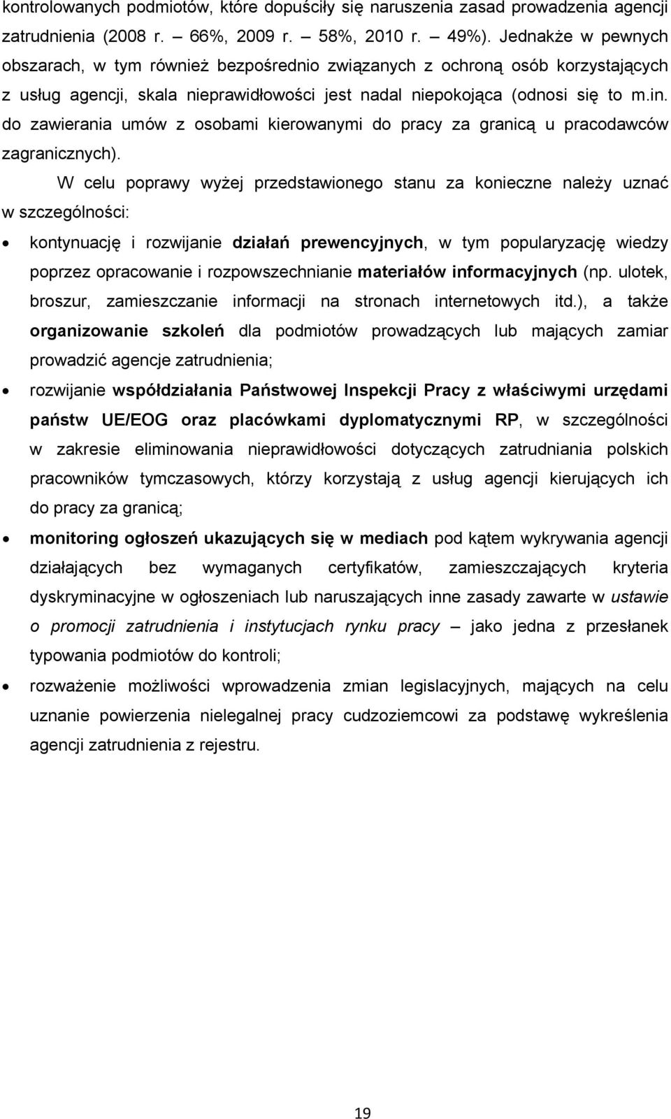 do zawierania umów z osobami kierowanymi do pracy za granicą u pracodawców zagranicznych).