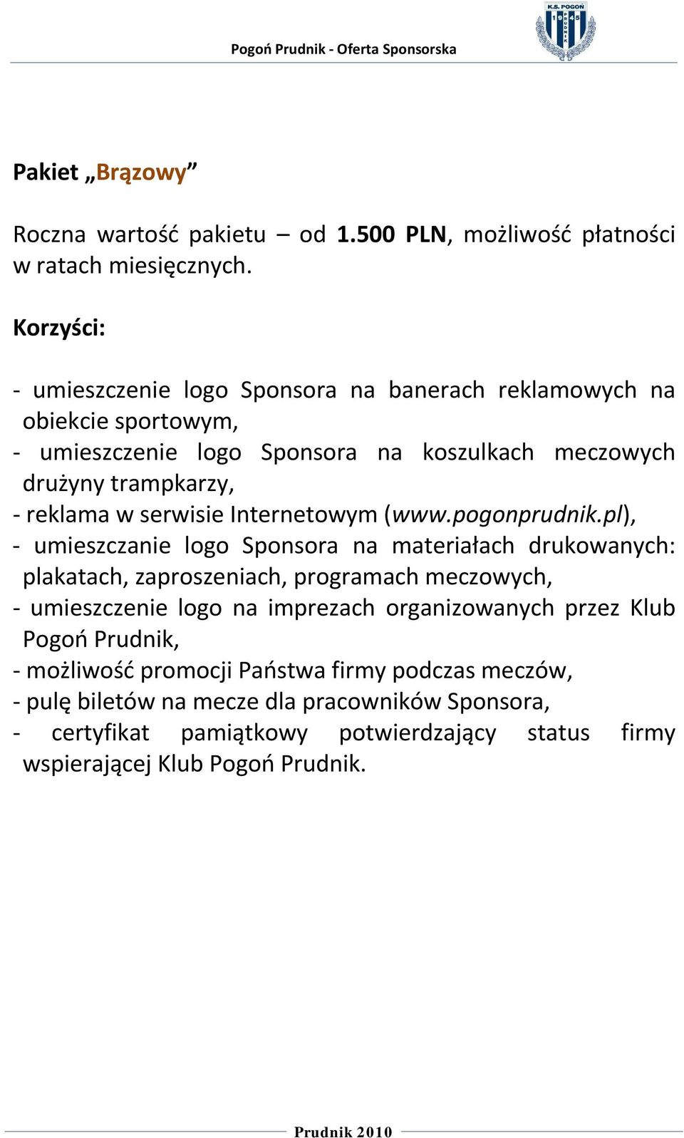 serwisie Internetowym (www.pogonprudnik.
