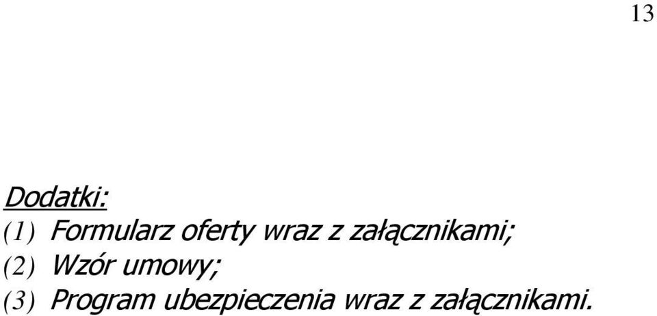 (2) Wzór umowy; (3) Program