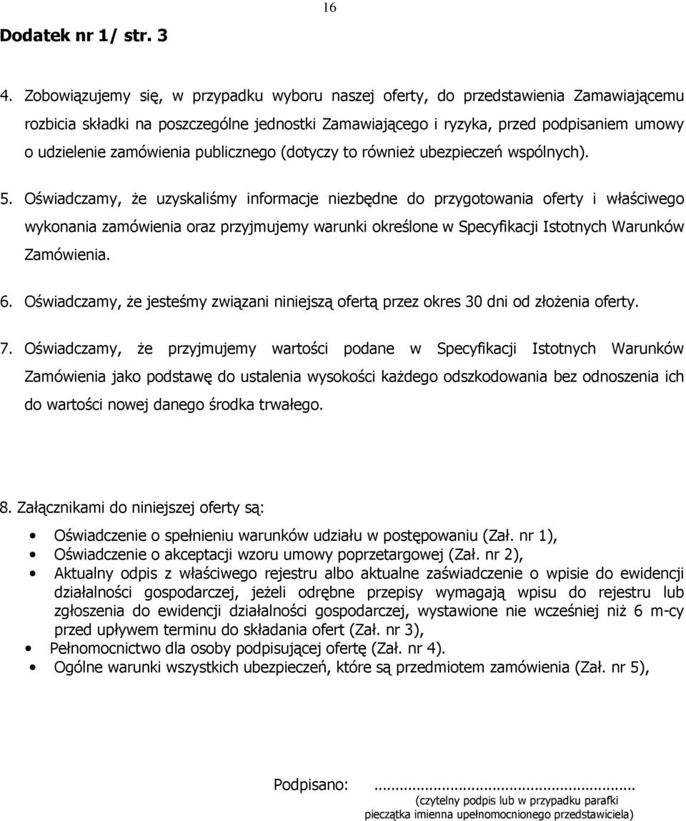 publicznego (dotyczy to równieŝ ubezpieczeń wspólnych). 5.