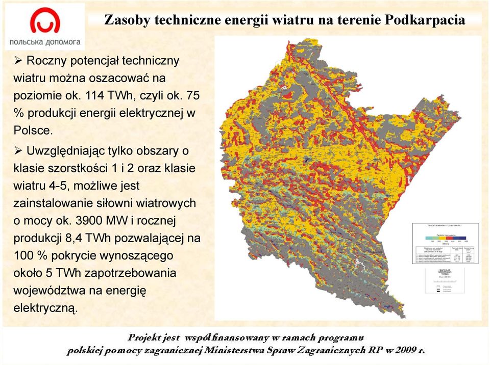 Uwzględniając tylko obszary o klasie szorstkości 1 i 2 oraz klasie wiatru 4-5, możliwe jest zainstalowanie siłowni